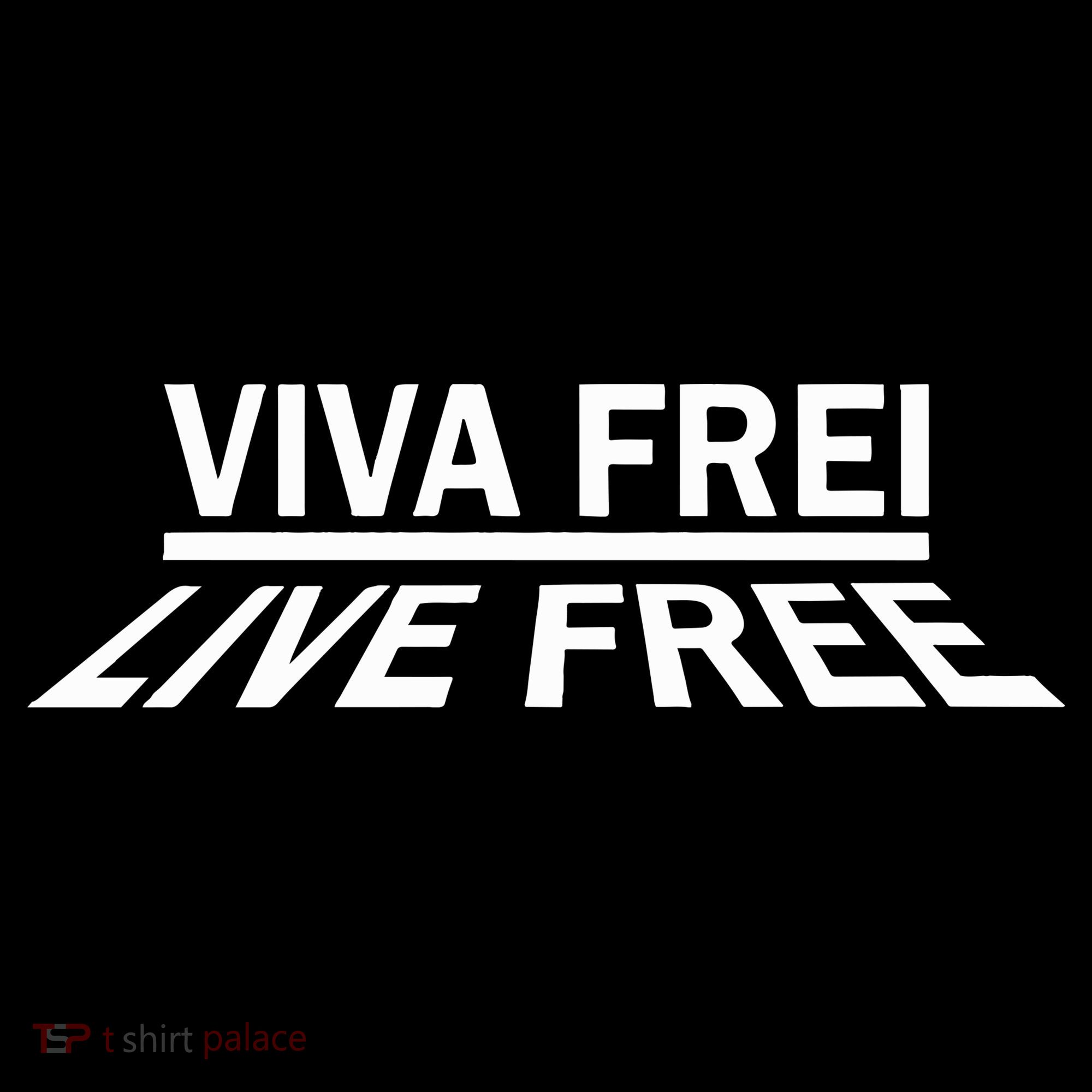 Viva Frei Live Free Long Sleeve Shirt