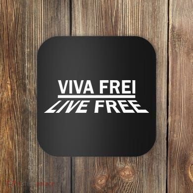 Viva Frei Live Free Coaster