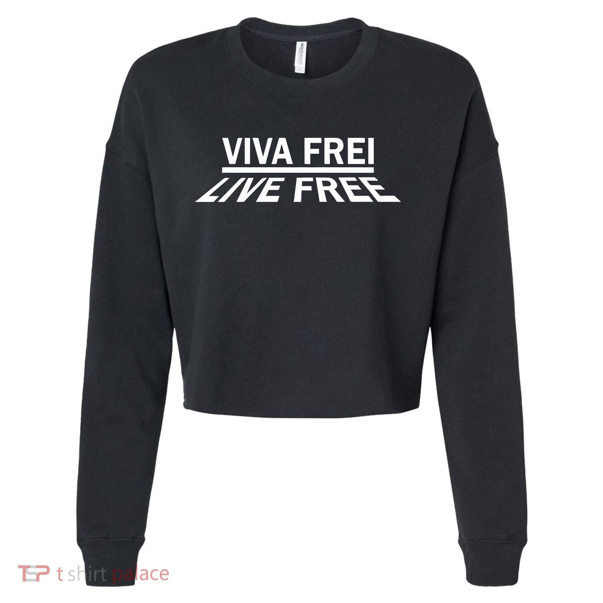 Viva Frei Live Free Cropped Pullover Crew