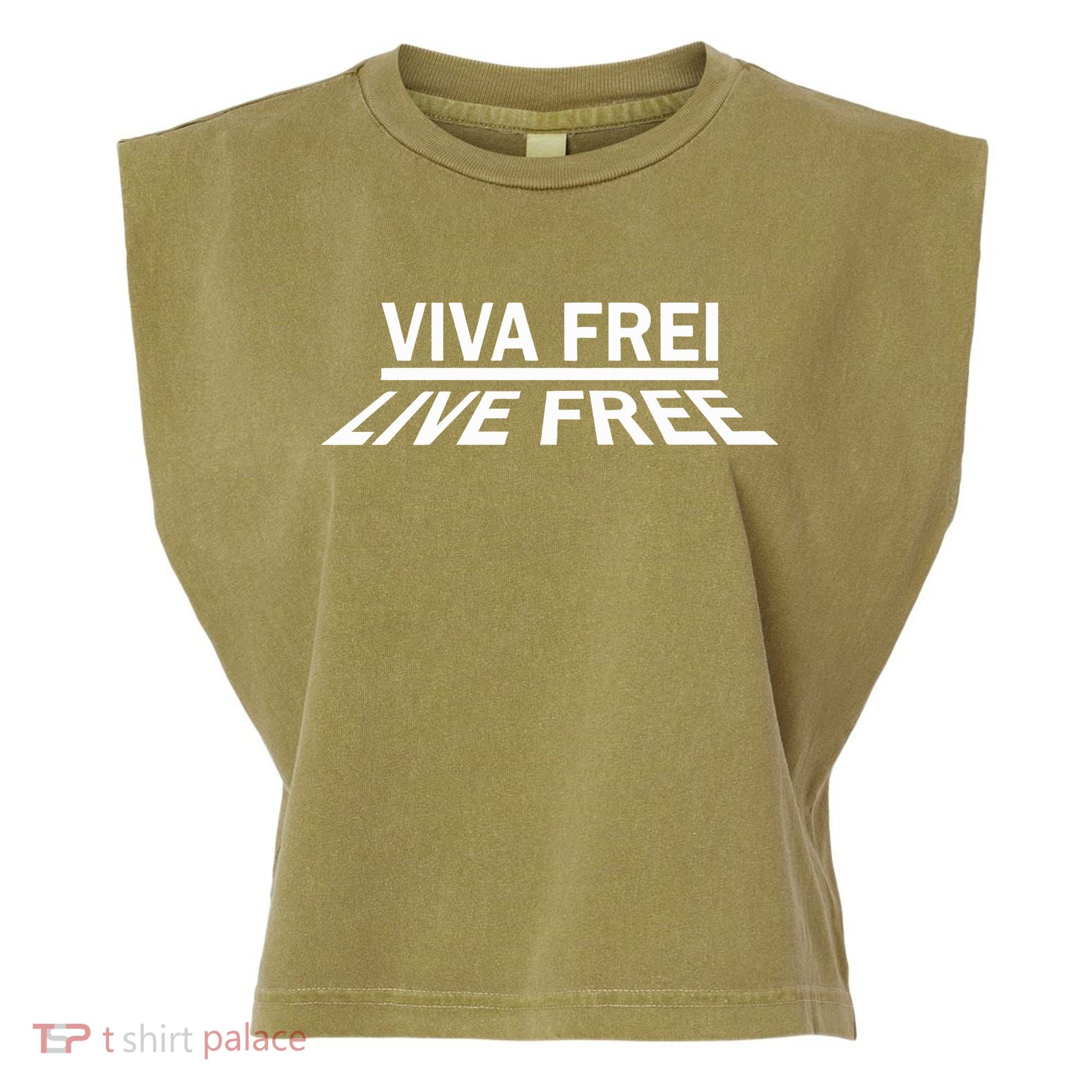 Viva Frei Live Free Garment-Dyed Women's Muscle Tee