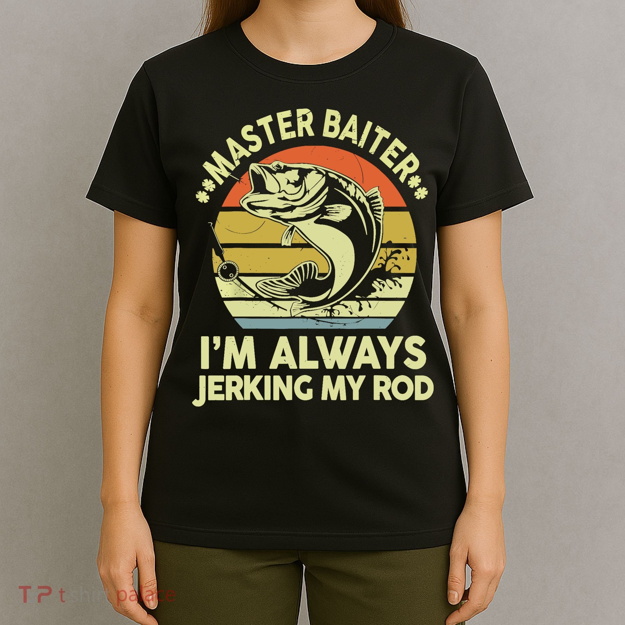 Vintage Fishing Master Baiter Im Always Jerking My Rod Funny Bass Dad Gift T-Shirt