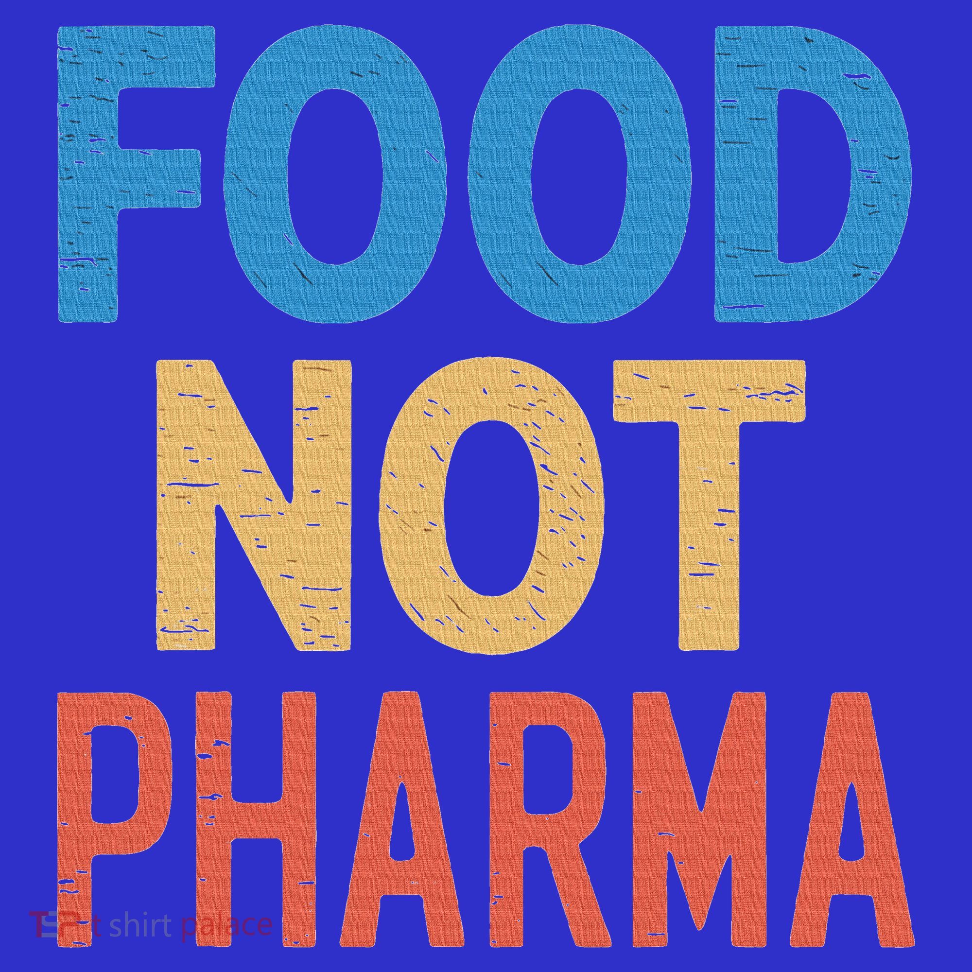 Vintage Food Not Pharma T-Shirt
