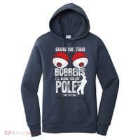 Vintage Funny Show Me Your Bobbers ILl Show You My Pole Women's Hoodie thumb 0