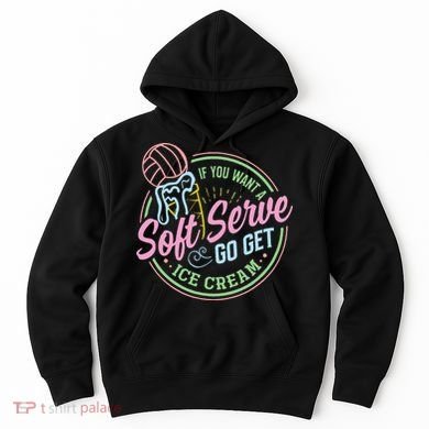 Volleyball Funny Soft Serve Saying Hoodie