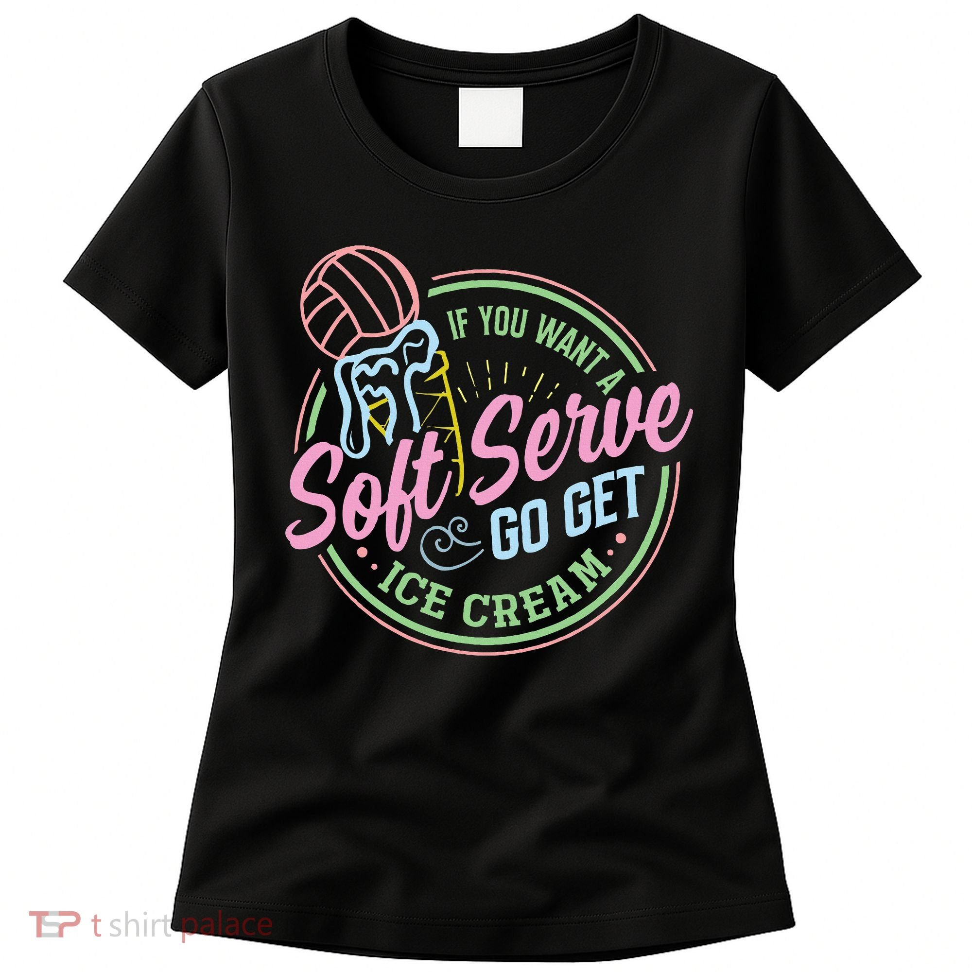 Volleyball Funny Soft Serve Saying Women's T-Shirt
