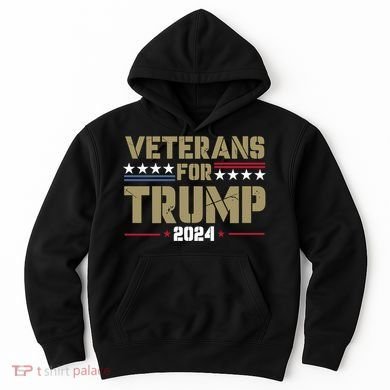 Veterans For Trump 2024 éLection 2024 Hoodie