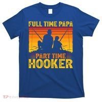 Vintage Full Time Papa Part Time Hooker Fishing Father's Day Meaningful Gift T-Shirt thumb 0