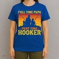 Vintage Full Time Papa Part Time Hooker Fishing Father's Day Meaningful Gift T-Shirt thumb 4