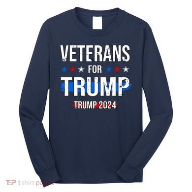 Veterans For Trump 2024 Long Sleeve Shirt