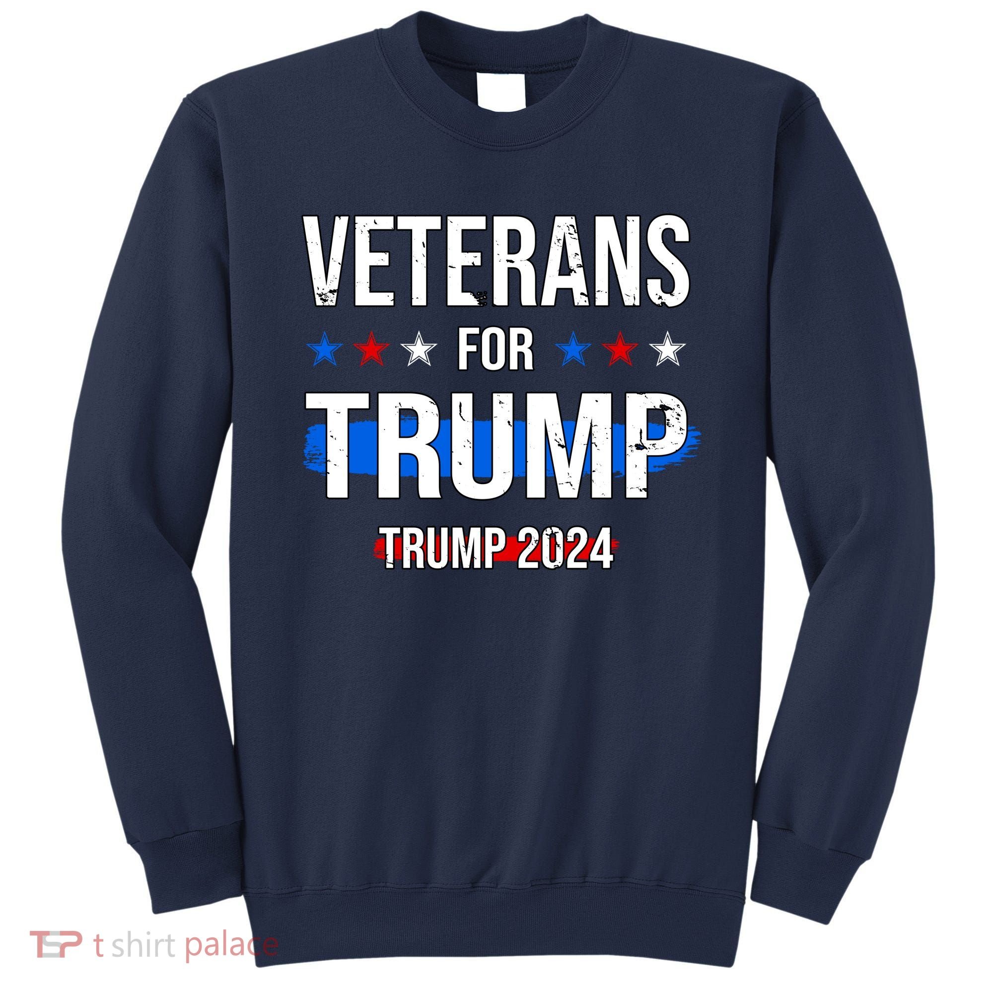 Veterans For Trump 2024 Sweatshirt