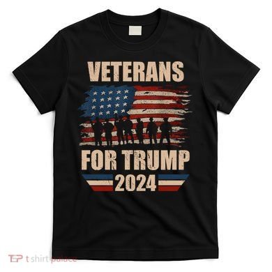 Veterans For Trump 2024 Pro American Troops T-Shirt