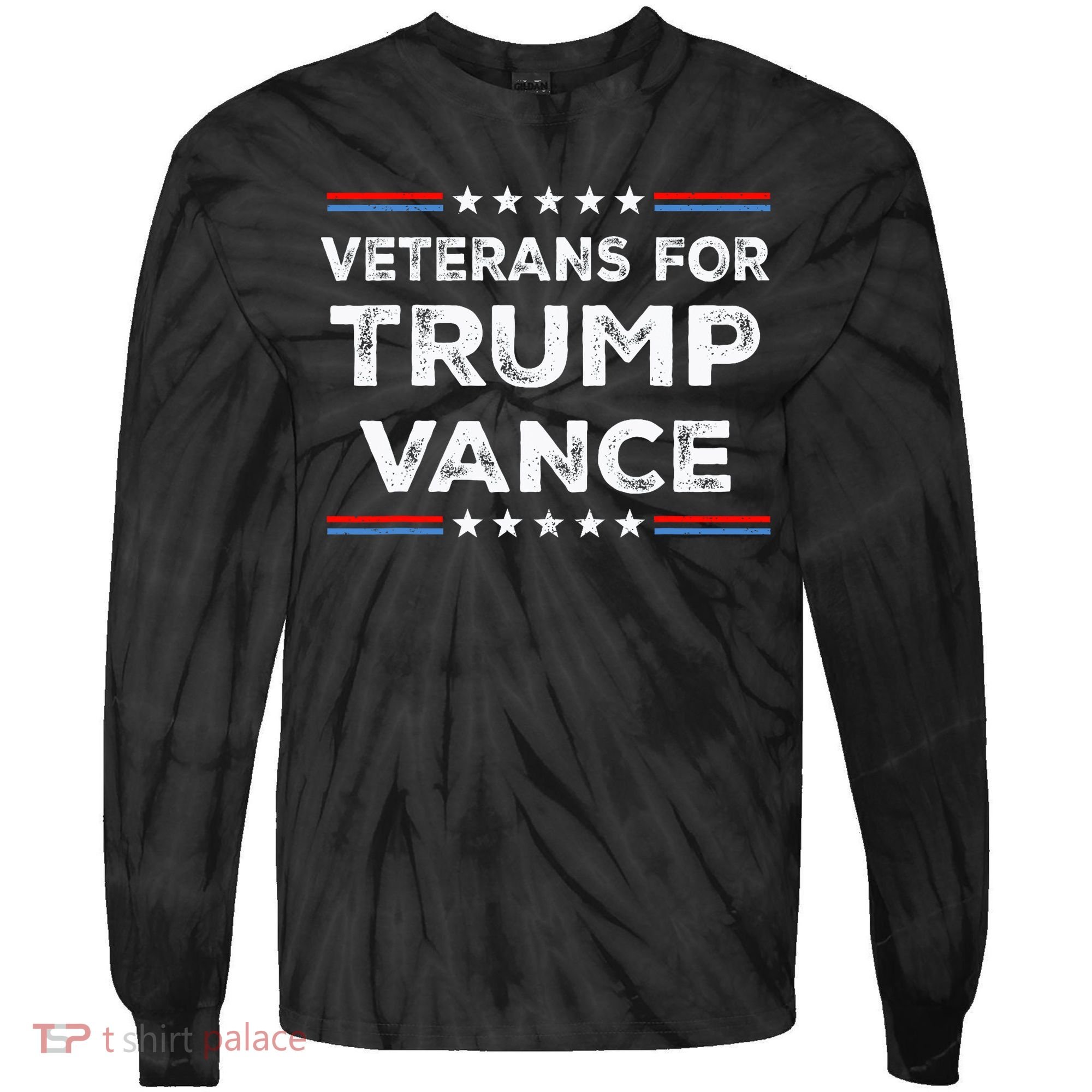 Veterans For Trump Vance President Election Campaign Tie-Dye Long Sleeve Shirt