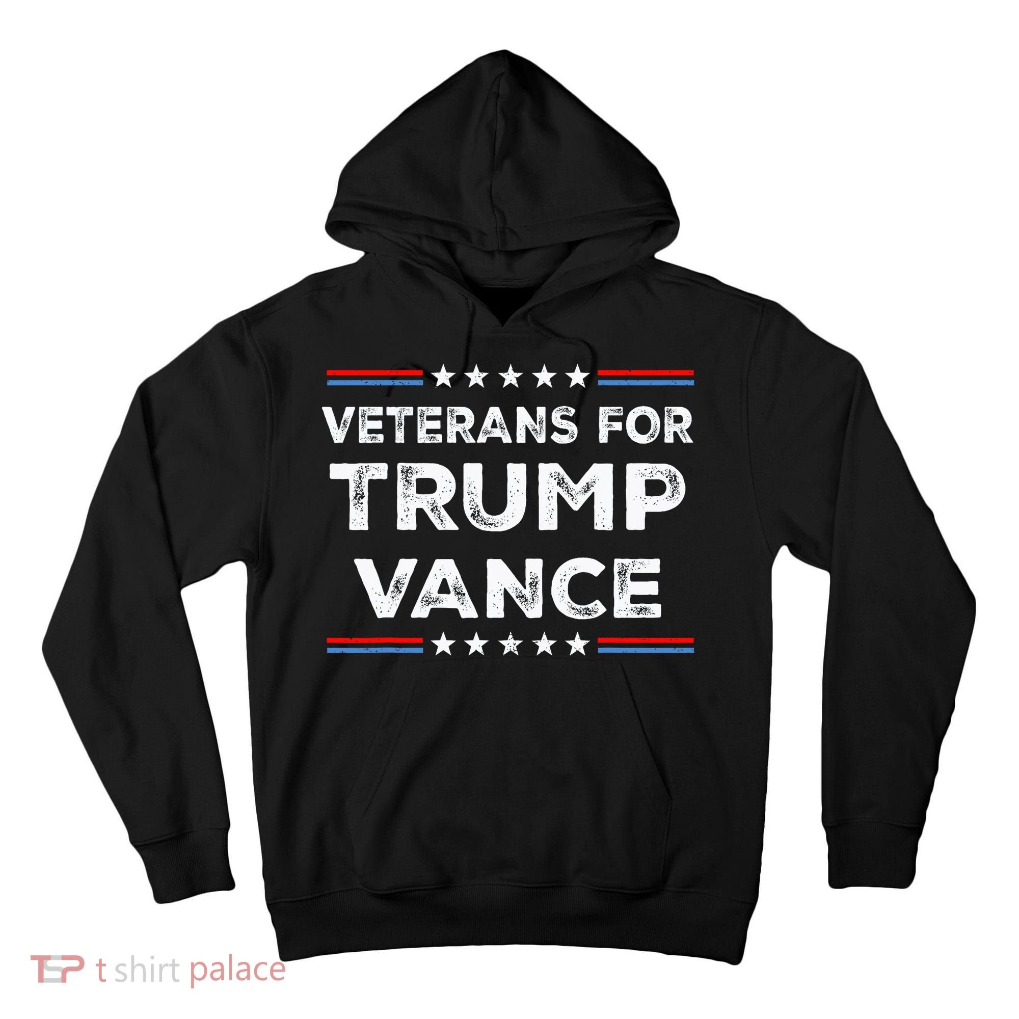 Veterans For Trump Vance President Election Campaign Tall Hoodie