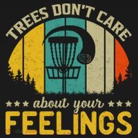 Vintage Frolf Trees Don't Care About Your Feelings Disc Golf T-Shirt thumb 7