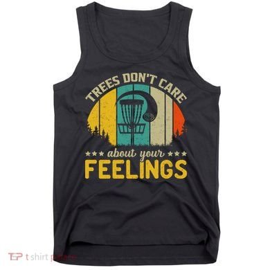 Vintage Frolf Trees Don't Care About Your Feelings Disc Golf Tank Top