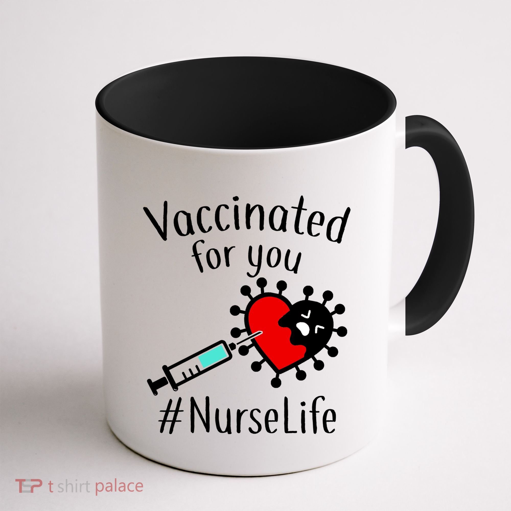Vaccinated For You #NurseLife Coffee Mug