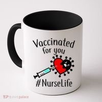 Vaccinated For You #NurseLife Coffee Mug thumb 0