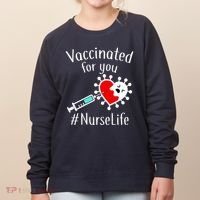 Vaccinated For You #NurseLife Women's Sweatshirt thumb 0