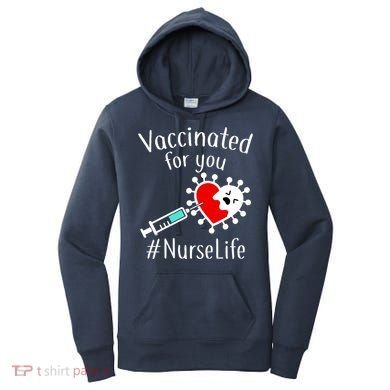 Vaccinated For You #NurseLife Women's Hoodie