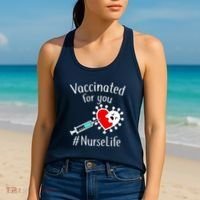 Vaccinated For You #NurseLife Women's Tank Top thumb 2