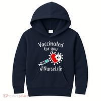 Vaccinated For You #NurseLife Kids Hoodie thumb 0