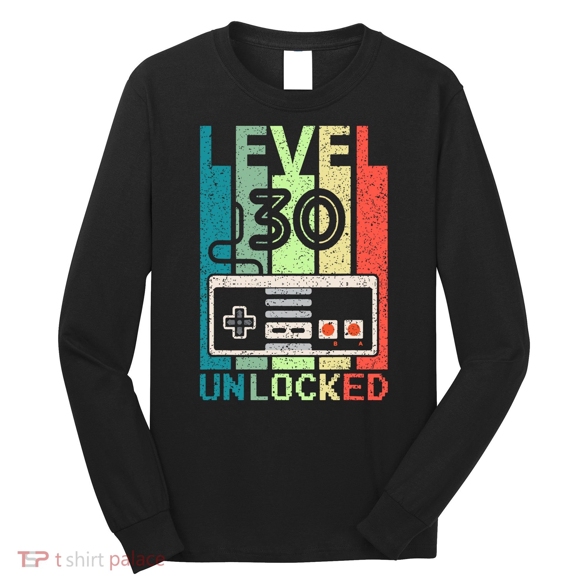 Video Gamer 30th Birthday Gifts Level 30 Unlocked Long Sleeve Shirt
