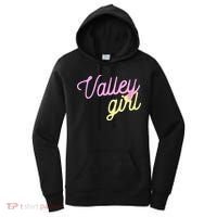 Valley Girl 80s Throwback Funny Girl Women's Hoodie thumb 0