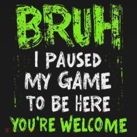 Video Gamer Bruh I Paused My Game Gaming Hoodie thumb 2