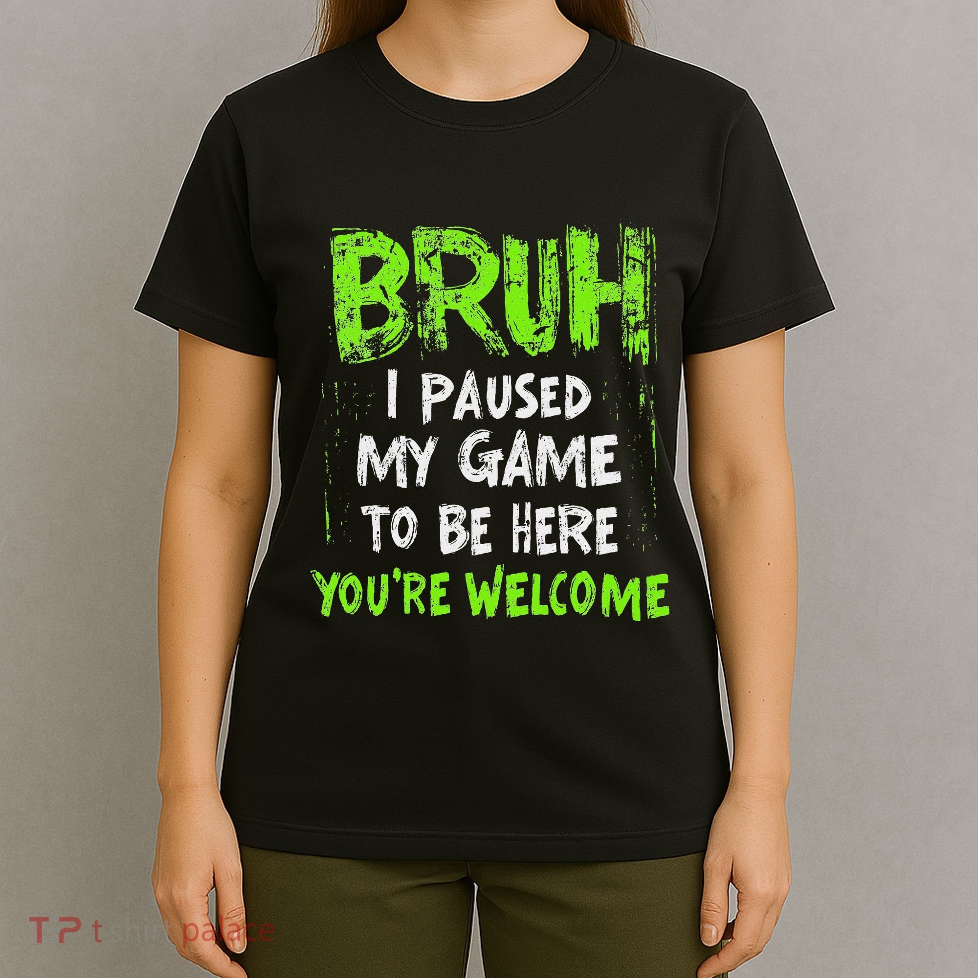Video Gamer Bruh I Paused My Game Gaming T-Shirt