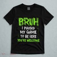 Video Gamer Bruh I Paused My Game Gaming T-Shirt thumb 5