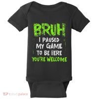 Video Gamer Bruh I Paused My Game Gaming Baby Bodysuit thumb 0