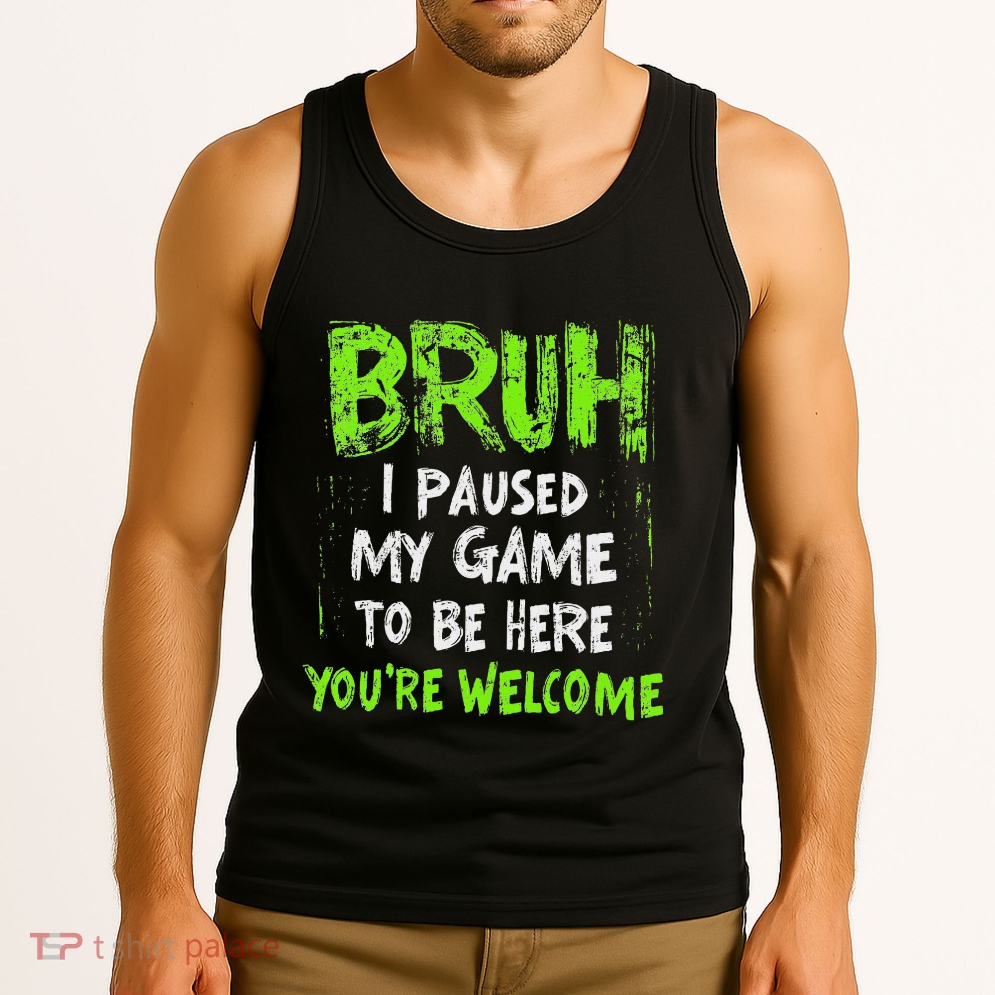 Video Gamer Bruh I Paused My Game Gaming Tank Top