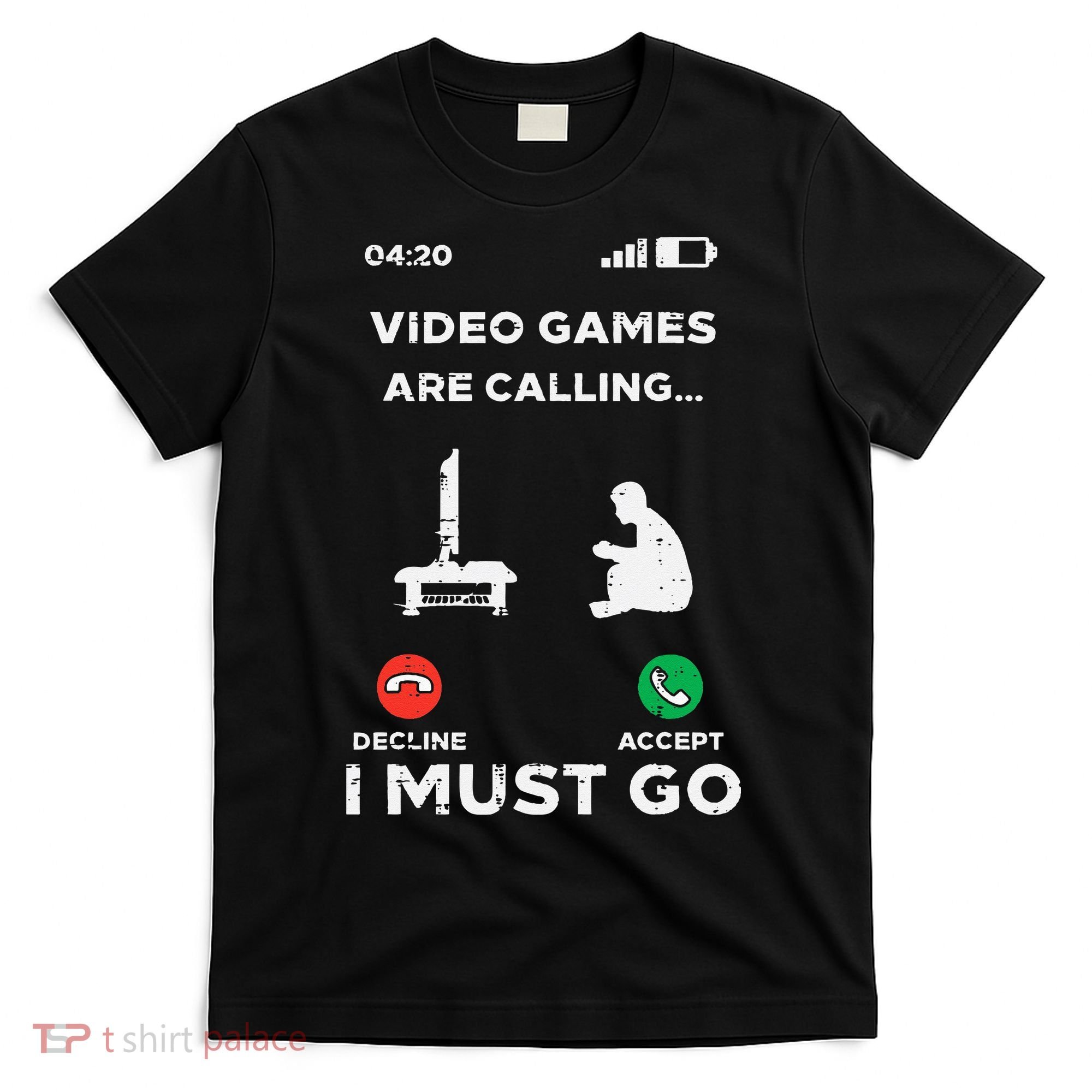 Video Games Calling Must Go Funny Gamer T-Shirt