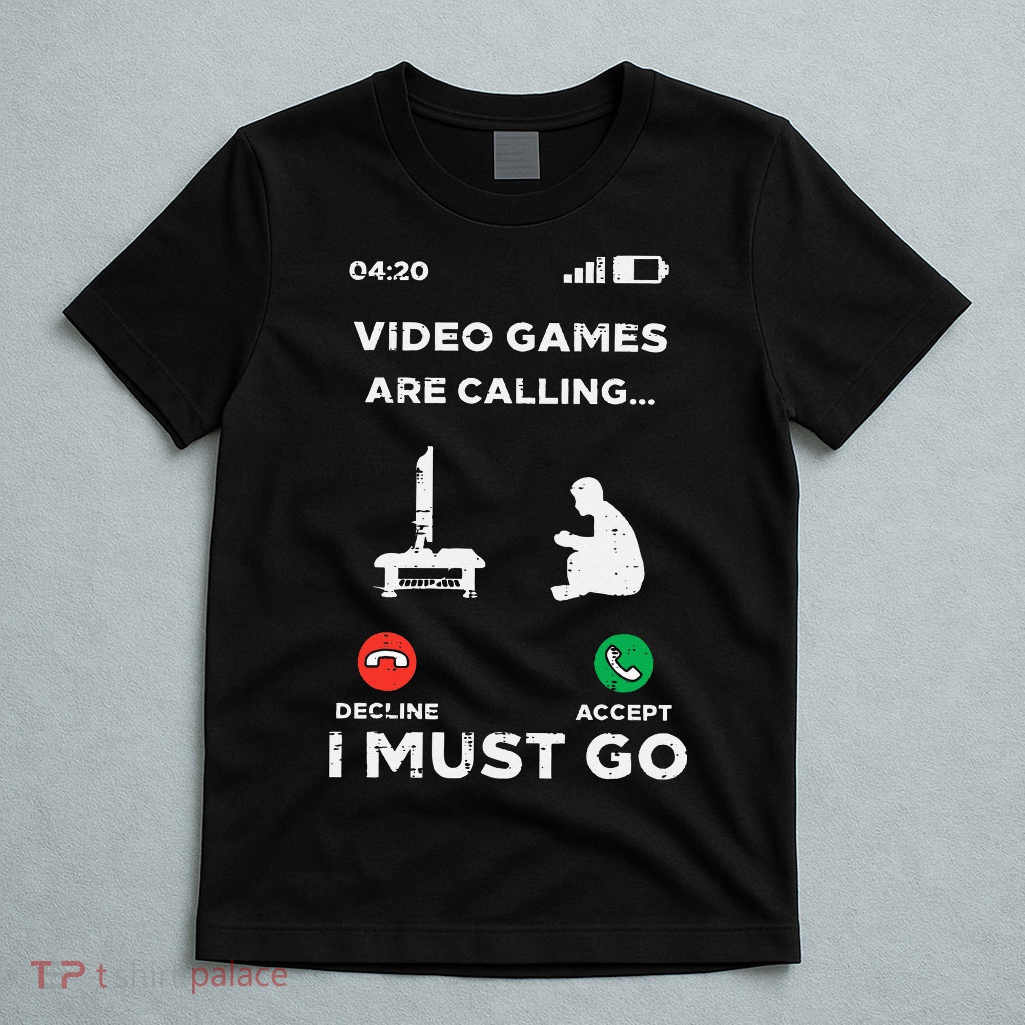 Video Games Calling Must Go Funny Gamer T-Shirt