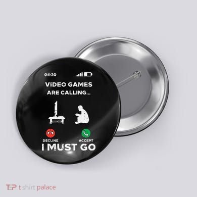Video Games Calling Must Go Funny Gamer Button