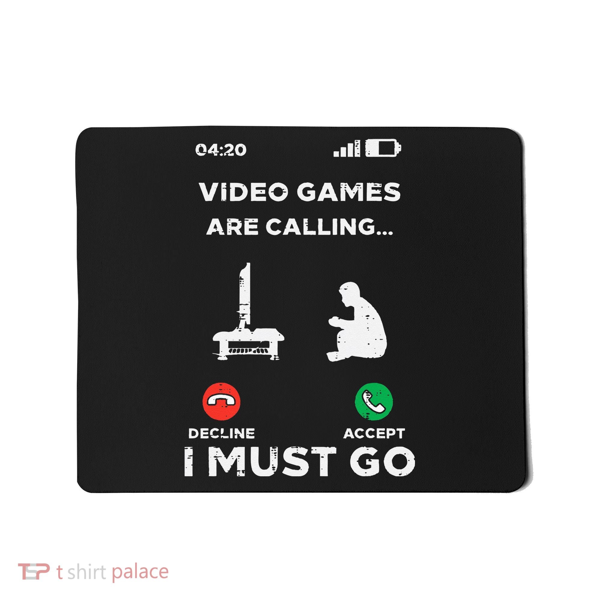 Video Games Calling Must Go Funny Gamer Mousepad