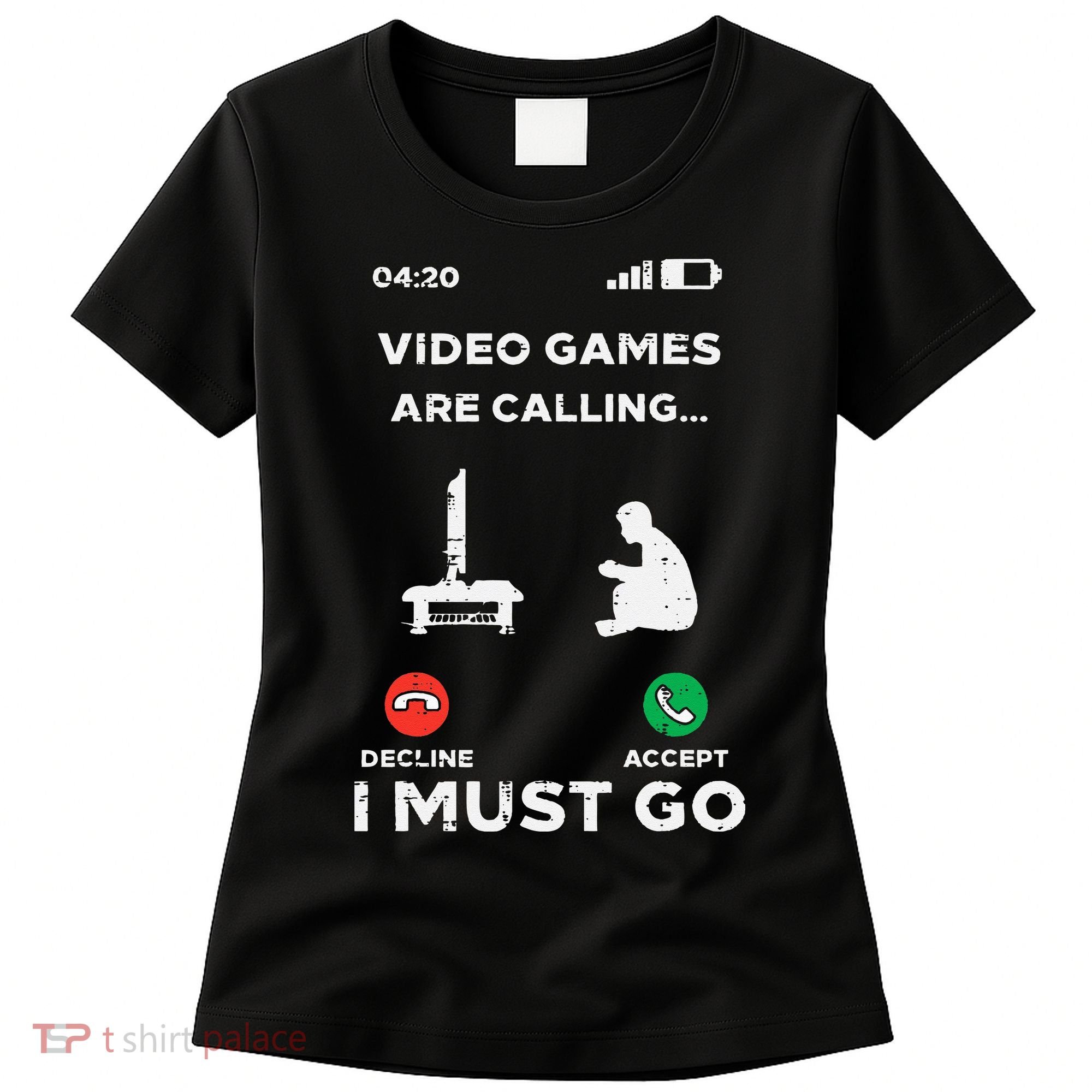 Video Games Calling Must Go Funny Gamer Women's T-Shirt