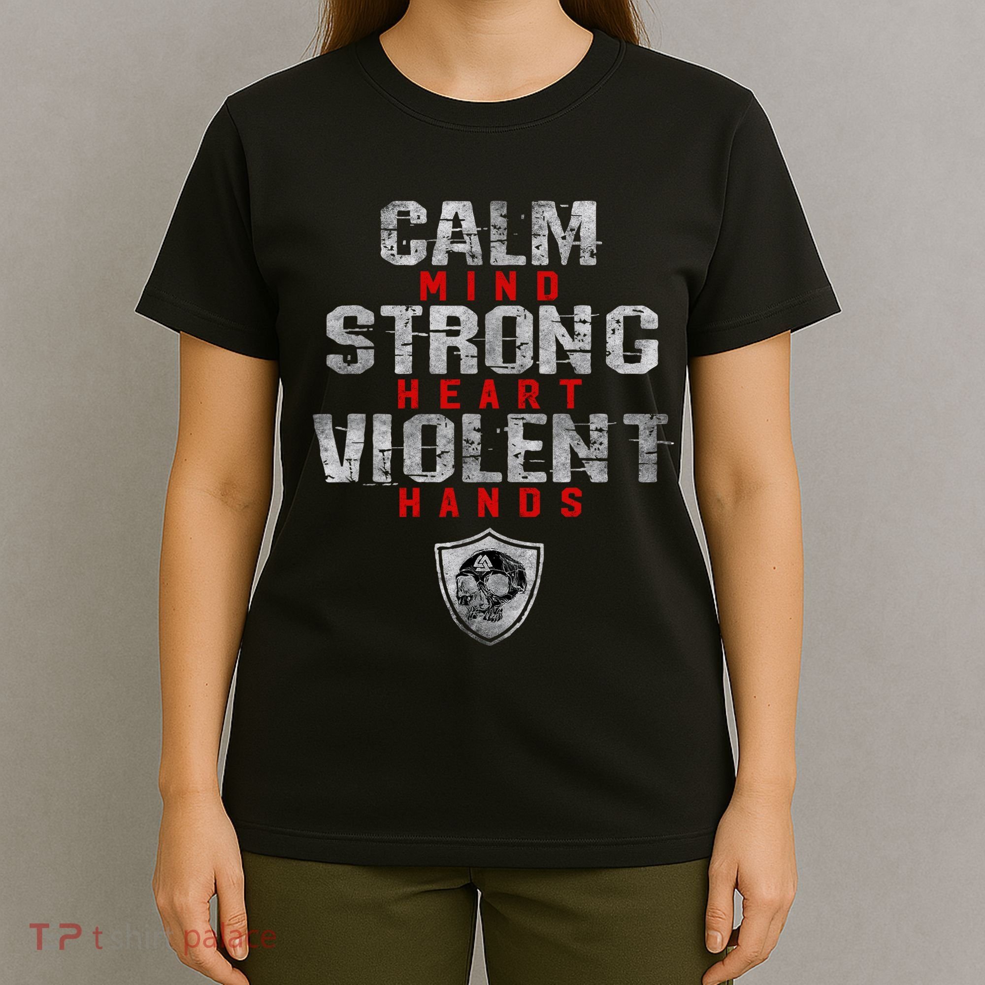 Vikings Gym Calm Mind Strong Heart Violent Hands Norse T-Shirt