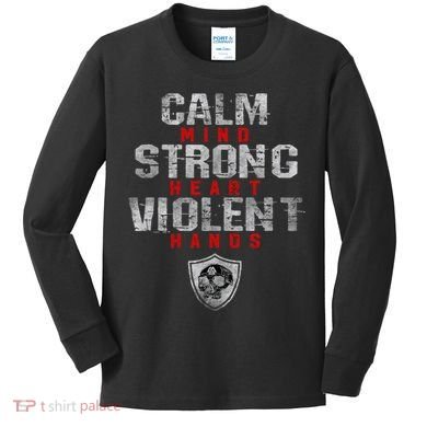 Vikings Gym Calm Mind Strong Heart Violent Hands Norse Kids Long Sleeve Shirt