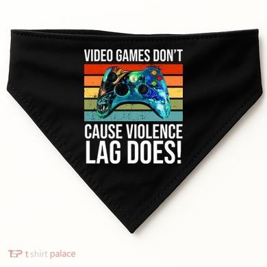 Video Games Don't Cause Violence Lag Does USA-Made Doggie Bandana