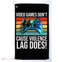 Video Games Don't Cause Violence Lag Does Golf Towel thumb 0