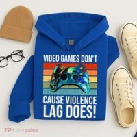 Video Games Don't Cause Violence Lag Does Hoodie thumb 4