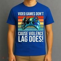 Video Games Don't Cause Violence Lag Does T-Shirt thumb 3
