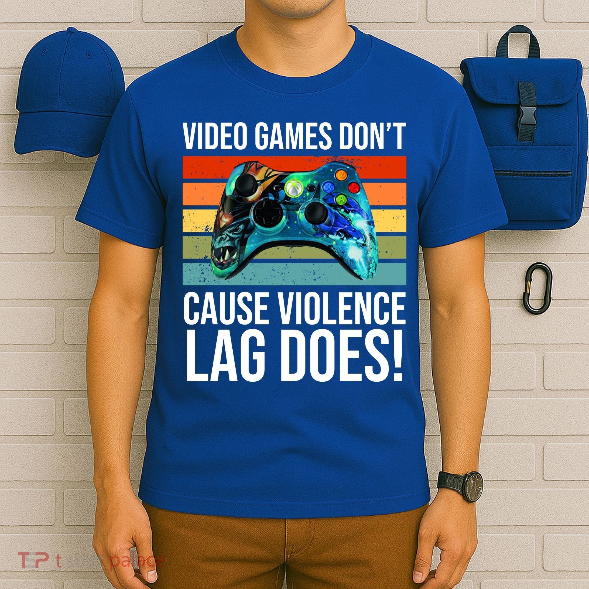 Video Games Don't Cause Violence Lag Does T-Shirt