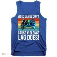 Video Games Don't Cause Violence Lag Does Tank Top thumb 0