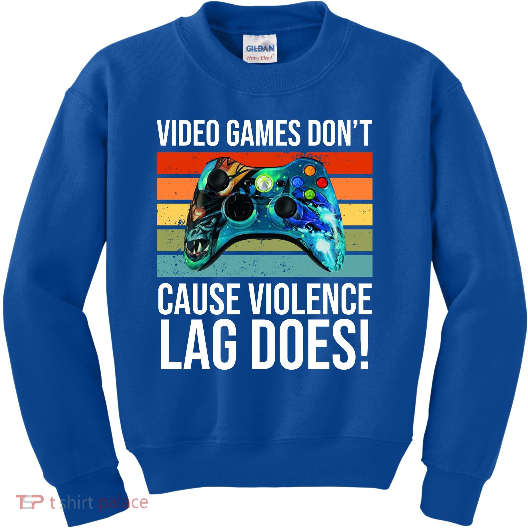 Video Games Don't Cause Violence Lag Does Kids Sweatshirt