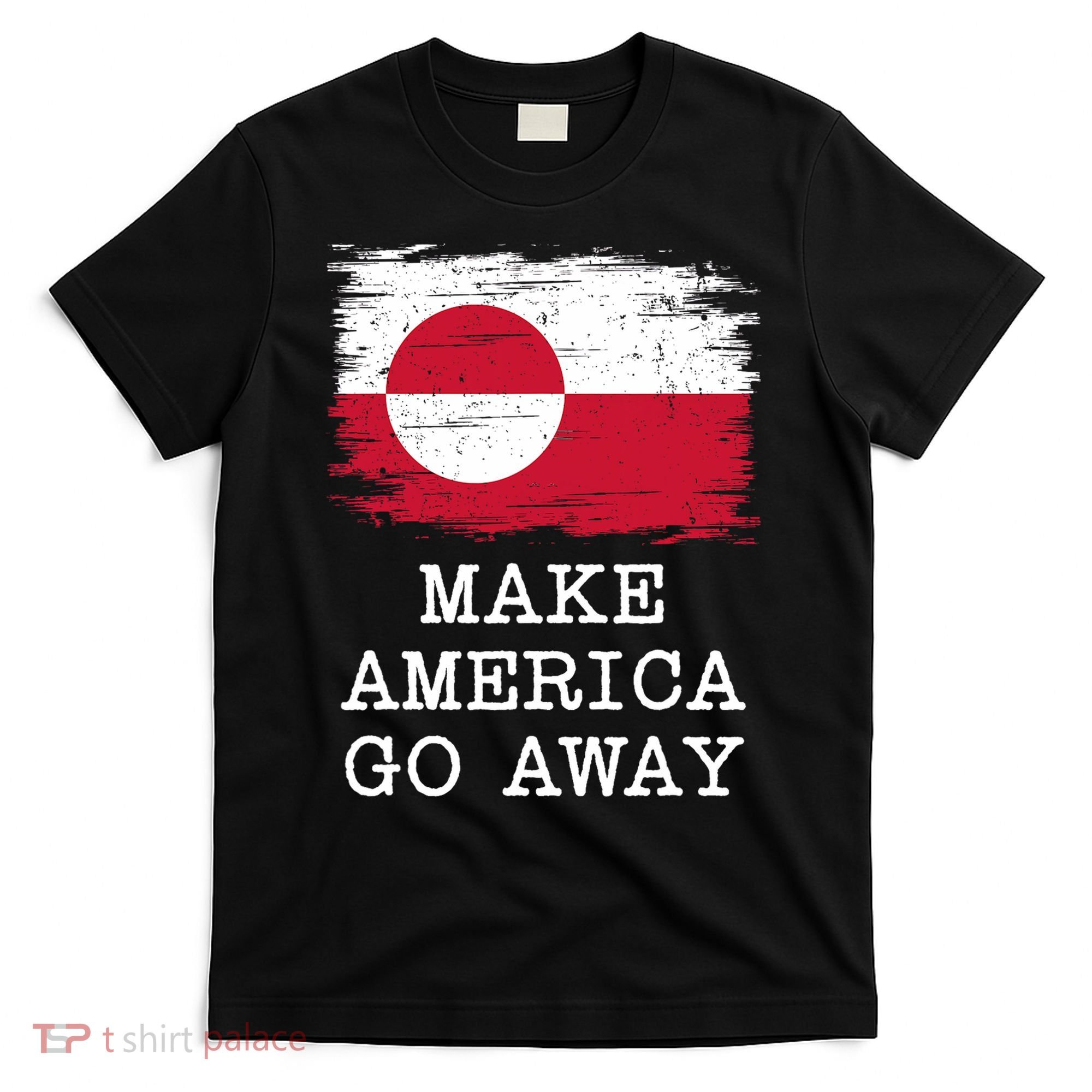 Vintage Greenland Flag Make America Go Away Not For Sale T-Shirt