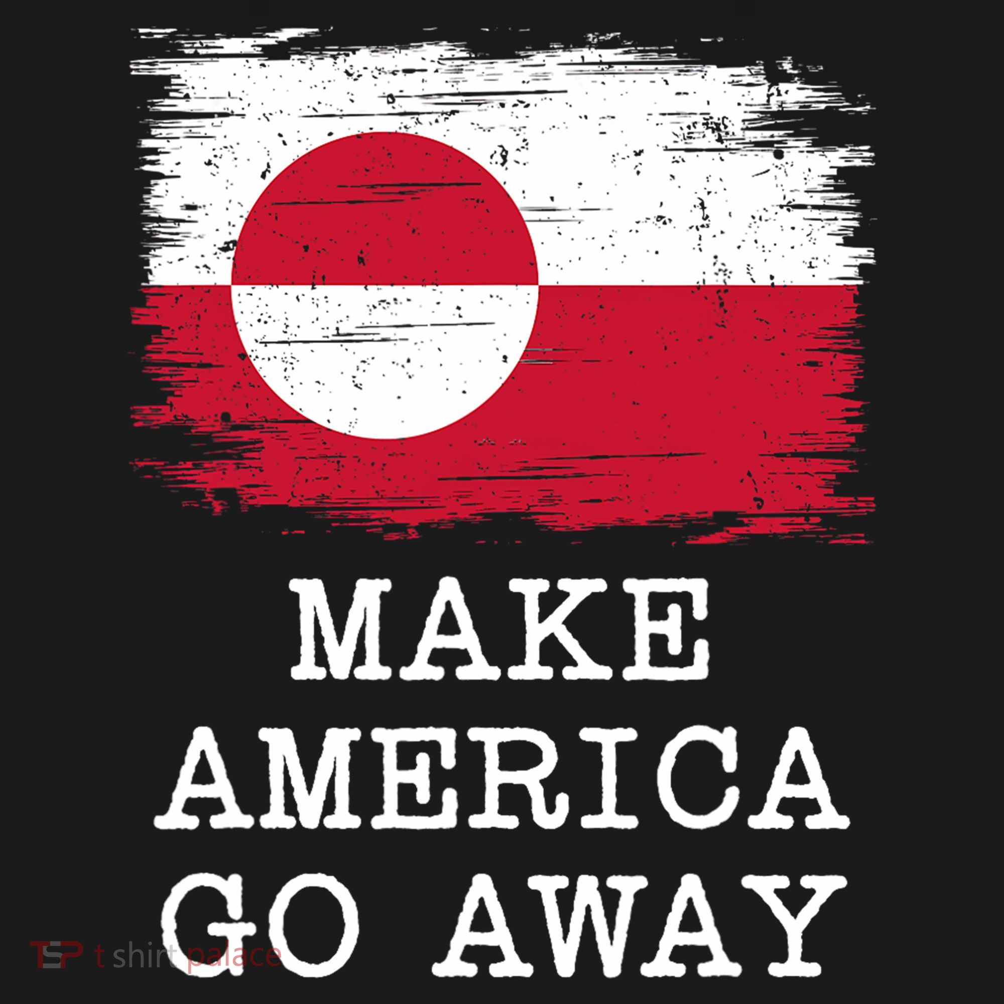 Vintage Greenland Flag Make America Go Away Not For Sale T-Shirt