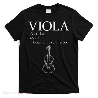 Viola GodS Gift For Orchestra T-Shirt