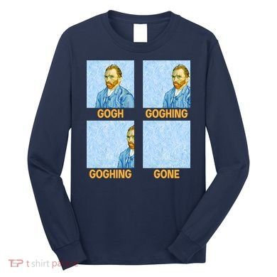 Van Gogh Goghing Gone Long Sleeve Shirt